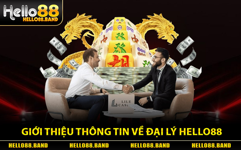 Đại Lý Hello88 - Cộng Tác Kiếm Tiền Dễ Dàng Lợi Nhuận Cao 1 Giới Thiệu Thông Tin Về Đại Lý Hello88
