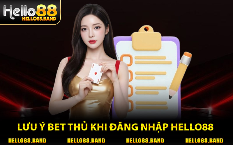 Đăng Nhập Hello88 - Truy Cập Chuẩn Link Tránh Mất Tài Khoản 2 Lưu Ý Cho Bet Thủ Khi Đăng Nhập Hello88