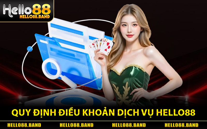 Điều Khoản Dịch Vụ Hello88 - Quy Tắc Hoạt Động Tại Hệ Thống 1 Quy Định Chung Trong Điều Khoản Dịch Vụ Hello88